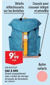 Détails  réfléchissants sur les bretelles  99⁹9  LIVE IN STYLE SAC À DOS Grand compartiment avec cordon de serrage et boucle de fermeture. Rt.5005619  Coussin pour s'asseoir intégré et amovible  Autre