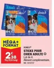 méga+ format  238  abied  romeo sticks pour chien adulte o lot de 4.  aliment complémentaire. fr. 5013737 