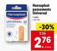 Hansaplast  UNIVERSAL 40  Hansaplast pansements Universal  1 taille  11  -30%  2.95  2.76 