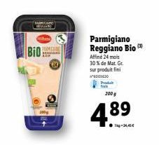 PARICIAND DEGUATE  Müba  Bio  TEOMEN  24  Parmigiano Reggiano Bio  Affiné 24 mois 30% de Mat. Gr. sur produit fini *6001430 Proda  fil  200 g  4.8⁹  89  ●-34,45€ 
