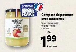 whe  pre babord pomme apri  pommes ( origine  france  compote de pommes avec morceaux  sans sucres ajoutés origine france 104 500g  7.99  1kg-1,30€ 