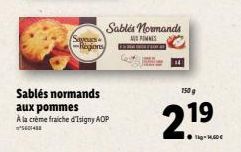 Sapeurs  Regions  Sablés normands  aux pommes  À la crème fraiche d'Isigny AOP  601488  Sablés normands  APOMNES  150 g  21.⁹ 