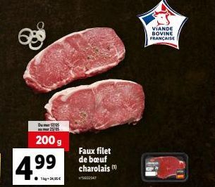 Du  mar 25/05  200 g  4.99  134,05€  Faux filet de bœuf charolais  VIANDE BOVINE FRANÇAISE 