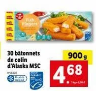 fish fingers  30 bâtonnets de colin d'alaska msc  600  produt margeld  900 g  68  4.6  1kg 5,20 € 