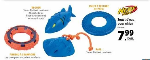 requin  jouet flottant couineur absorbe l'eau  peut être conservé au congélateur  anneau à crampons  les crampons nettoient les dents  jouet à texture de pneu  raie:  jouet flottant couineur  nerf  jo