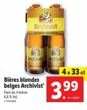 Archivist  LOND BLONDE  Archivist archivist  Pack de 4 bières 6,6% Vol.  7400006  4x 33 cl  3.99⁹ 