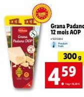 Grana Padane DOP  Grana Padano 12 mois AOP  GT154  Produt  4.59  1kg 5.30 € 