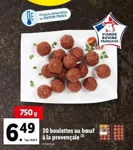 750 g  produtos disponibles rayon frais  30 boulettes au bœuf à la provençale  viande bovine française 