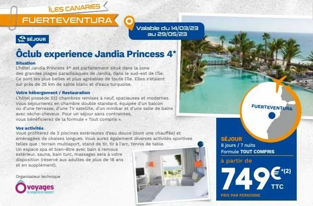 îles canaries  fuerteventura  séjour  ôclub experience jandia princess 4*  situation  l'hôtel jandia princess 4* est parfaitement situé dans la zone des grandes plages paradisiaques de jandia, dans le