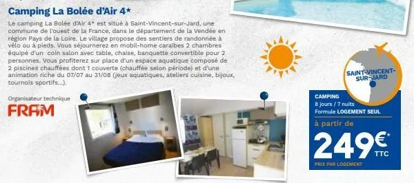 camping la bolée d'air 4*  le camping la bolée d'air 4* est situé à saint-vincent-sur-jard, une commune de l'ouest de la france, dans le département de la vendée en région pays de la loire. le village