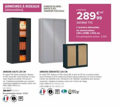 wendungables coloni 150x80x435cm  130762  289.99€ 39 Eco-participation incluse: 5.53€  ARMOIRES À RIDEAUX À MONTER SOI-MÊME (démontées)  GAIN DE PLACE, TRANSPORT PLUS FACILE  ARMOIRE HAUTE L90 CM En  