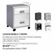 CAISSON MOBILE 2 TIROIRS  Emtv2tros dont pour dispendi  Lanci  5389990323555 Eco-participation incluse: 0.54€  83.33€ 