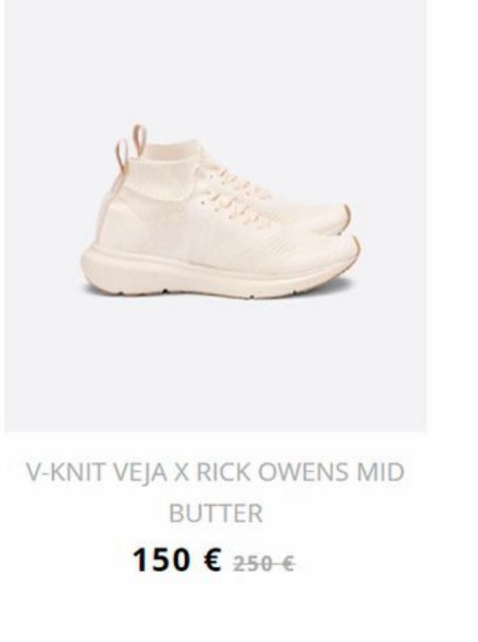 V-KNIT VEJA X RICK OWENS MID BUTTER