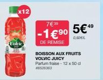 x12  Volvic  7€ 39  -1€90 5€49  0,92€/1  DE REMISE  BOISSON AUX FRUITS VOLVIC JUICY Parfum fraise- 12 x 50 cl #8526363 