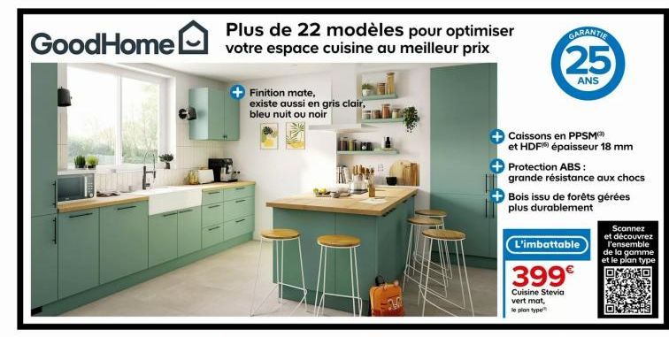 Plus de 22 modèles pour optimiser  GoodHome votre espace cuisine au meilleur prix  Finition mate, existe aussi en gris clair, bleu nuit ou noir  Caissons en PPSM) et HDF épaisseur 18 mm  Protection AB