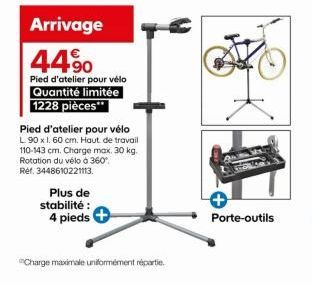 Arrivage 44%  Pied d'atelier pour vélo Quantité limitée 1228 pièces**  Plus de  stabilité :  4 pieds  Pied d'atelier pour vélo  L 90 x 1. 60 cm. Haut de travail 110-143 cm. Charge max. 30 kg. Rotation