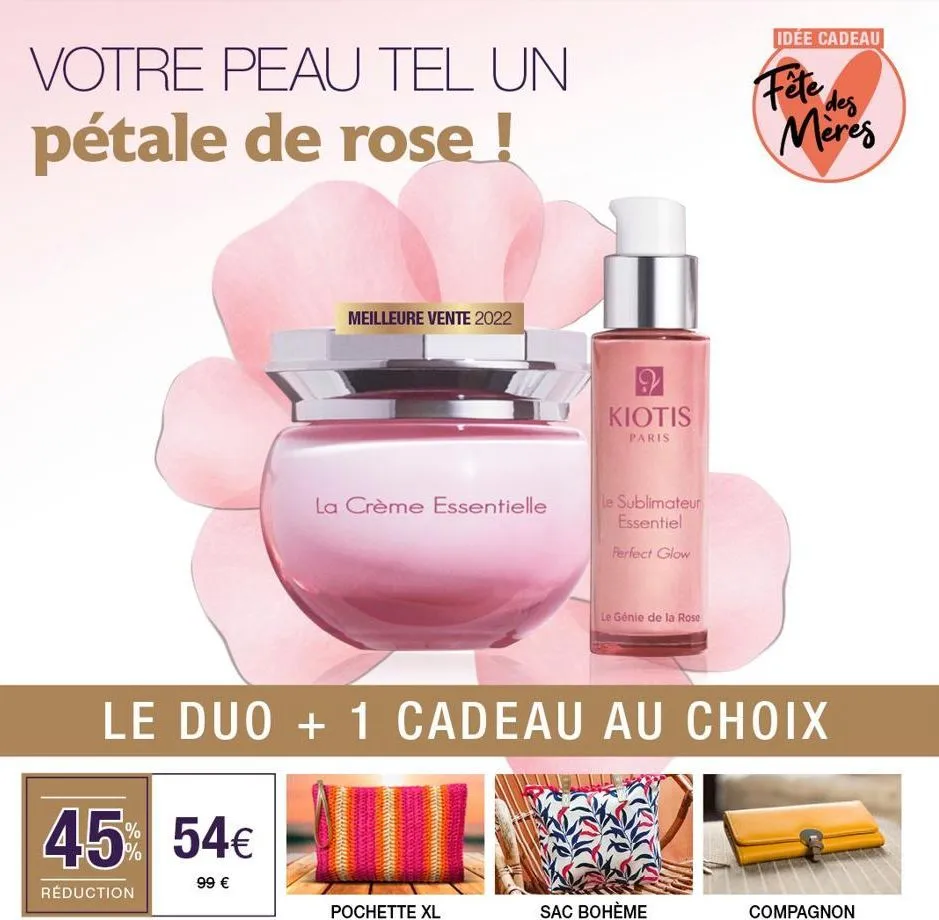 votre peau tel un  pétale de rose !  meilleure vente 2022  la crème essentielle  9 kiotis  paris  pochette xl  le sublimateur essentiel  perfect glow  le génie de la rose  le duo + 1 cadeau au choix  