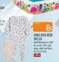 CUNITE  8€  DORS BIEN BÉBÉ INFLUX Motif Dinosaures ou Solel Arc en ciel, 100% coton jersey, coloris fond blanc du 3 ou 24 mois impline 