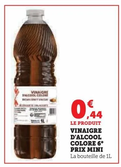 vinaigre d`alcool colore 6ª prix mini