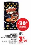BRIOCHE CHOCO BARRE LAIT ET CHOCOLAT PITCH offre à 3,06€ sur U Express