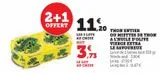 THON ENTIER OU MIETTES DE THON A L'HUILE D'OLIVE VIERGE EXTRA LE SAVOUREUX  offre à 5,6€ sur Super U