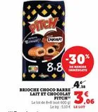 BRIOCHE CHOCO BARRE LAIT EN CHOCOLAT PITCH  offre à 3,06€ sur Super U