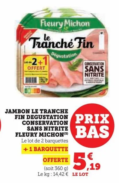 jambon le tranche fin degustation conservation sans nitrite fleury michon