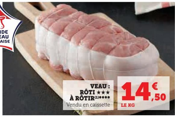 VEAU : RÔTI À RÔTIR