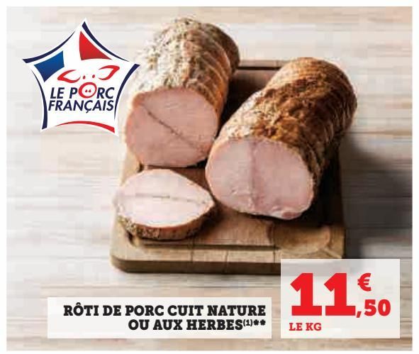 RÔTI DE PORC CUIT NATURE OU AUX HERBES