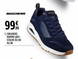 SKECHERS  99€  5. SNEAKERS HOMME UNO-STACRE DU 40 AU 46 