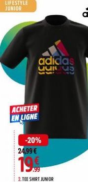 LIFESTYLE JUNIOR  ACHETER EN LIGNE  -20%  24,99 €  19.0  2. TEE SHIRT JUNIOR  adidas C  