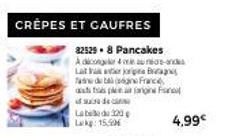 CRÊPES ET GAUFRES  dec  Labda 323 Lakg: 15,90€  82529.8 Pancakes A dicongeler 4 au de-andes Late Ba Tade de bagne France asts tas par an  4,99€ 