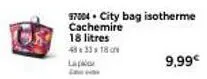 97004 city bag isotherme cachemire  18 litres  4833 18cm  la  l 