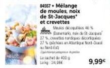 84567 Mélange  de moules, noix de St-Jacques et crevettes  Mos dic%  marked - 275,owstand door Nord- 27% an  Nerd-Est  Les 400  9,99€ 