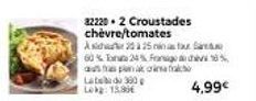 82220-2 Croustades chèvre/tomates  A2025 instaurare 60% Tort 24% Frage 18% au pankri  4,99€  Labebado 300 Leg: 15.80 