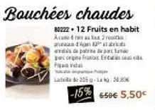 bouchées chaudes  80222 + 12 fruits en habit  acume 6 sa  aan dgn patric  el de pa  paorg franc  parda  de  laboa 205 - 0:38,8  -15%  6:50€ 5,50€ 