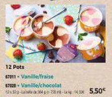 12 Pots  67011 - Vanille/fraise  67020 - Vanille/chocolat  12329-Laba 3425 -14% 5,50€ 