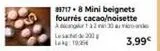 Beignets fourrés  offre sur Maison Thiriet