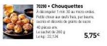 73290. Chouquettes Adicongeke 1m 30  40 pa  Lesacht 200 Lekg: 22,12  Ad ca as far b Sacris decided  5,75€ 