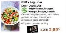 83117. légumes pour couscous  87-1kg  -15%  origine france, espagn  portugal, pologne, canada cart courgetta, pola chita nude, pois face à 