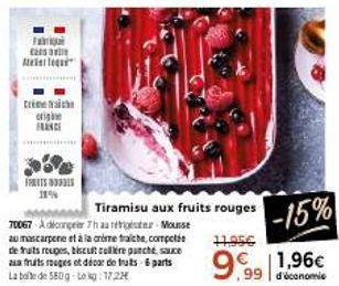 Fa  25 Me  origine FRANCE  FREITS  70067 Adicongrier 7harter Mousse au mascarpone et à la cnimme fraiche, compete de fruits roupes, biscuit core punché, sauce aux fruits rouges et décor de truts 6 par