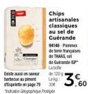 Chips artisanales classiques au sel de Guérande  94146 Parmes  de terre françaises  de THAAS, sel  de Guérande P Labobe  de 120g Lekg:  30€ 