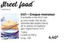 81871 croque-monsieur anchar 4 in 3025 amaro-ands puden  talagne franc  28% jante cat p parc og franc 14% 1 pace labe 200  4,40€ 