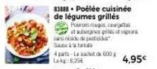 83888. poélée cuisinée de légumes grillés poirot rougis, coa  at anges i don sans riside de pest sà  4 parta laacht da 600g lokg: 8,25€  4,95€ 