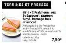 -laba de 1300 lokg:57,406  81815.2 fraicheurs aux st-jacques", saumon fumé, fromage frais  et avocat  adlon from an franc 15 %2%  9%b7%  7,50€ 