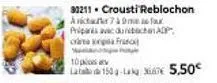 30211 croustireblochon  avica 7 à 9mefax pripais avec dursbach adp cámara fro  tops  lata 150g-lag 67 5,50€ 
