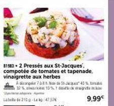 81563.2 Pressés aux St-Jacques, compotée de tomates et tapenade. vinaigrette aux herbes  A  78. Not 40% 10% de dag  22%  Labobe de 210g-Ls  9,99€ 