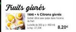 Fruits givrés  190454 Citrons givrés Sirtue chlon auuc pldpe are வொன  durat  Labe de 300 g 460m Lokg:27,30€  8,20€ 