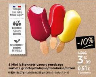 fatig dan ret Medier og  Sartets de 2560% DEFITS  SANS COLGANT MARVE ACEL  4.50€  399  déconomie  8 Mini bâtonnets yaourt enrobage sorbets griotte/exotique/framboise/citron 0,51€ 01830 8x37 g-La bois 