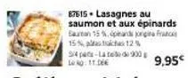 87615 lasagnes au saumon et aux épinards bauman 15 %, and fr 15% 12%  9,95€  